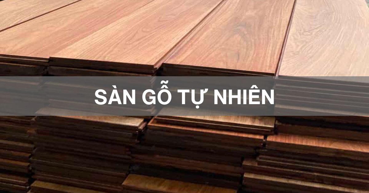 Sàn gỗ tự nhiên