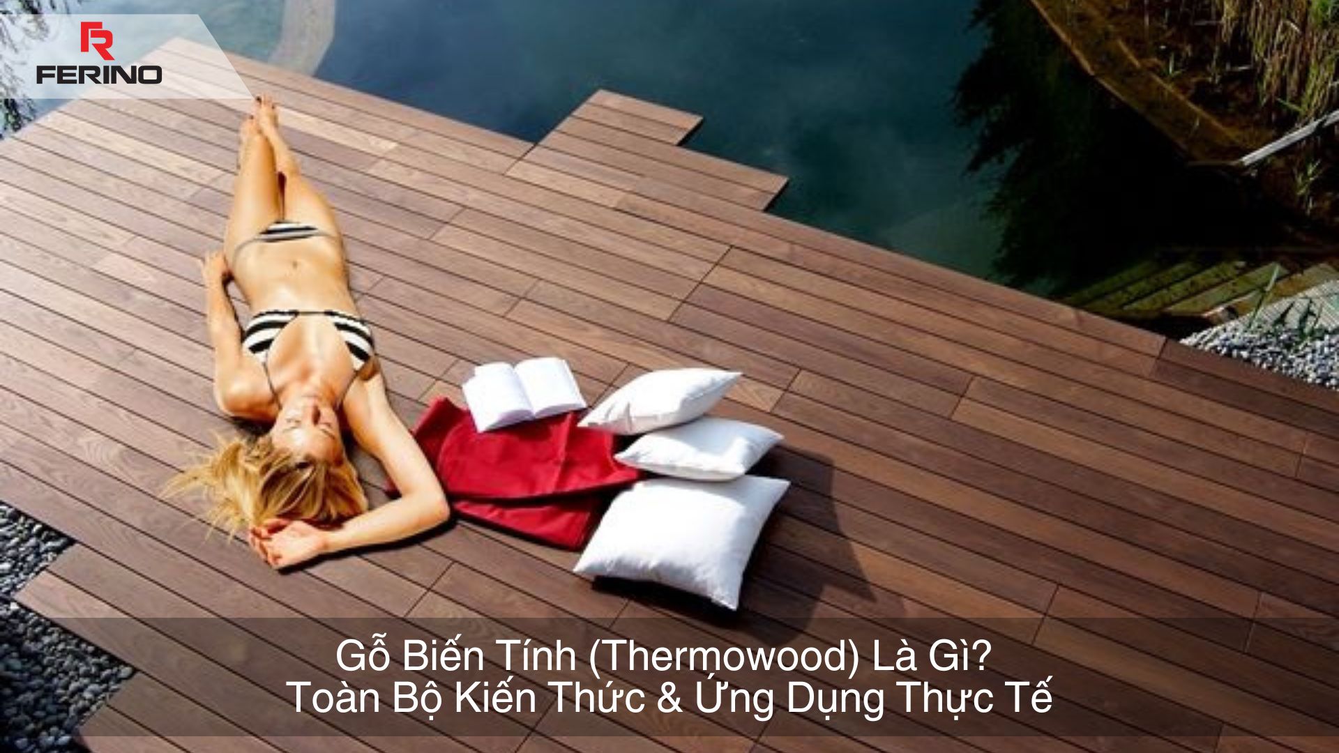 Gỗ biến tính Thermowood FerinoWood
